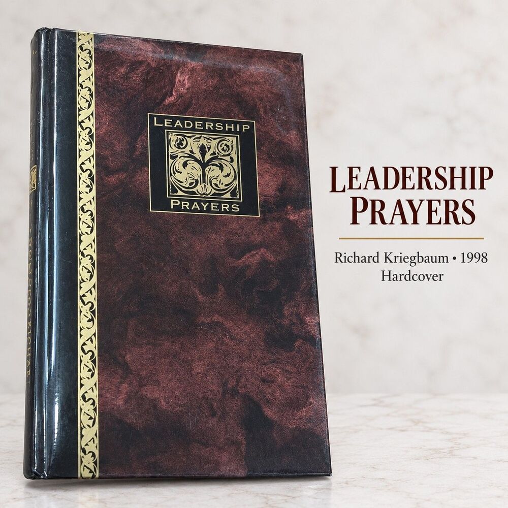Leadership Prayers Richard Kriegbaum 1998 Hardcover Christian Book ISBN